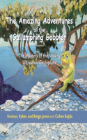 Amazing Adventures of the Gallumphing Gobbler, Volume I