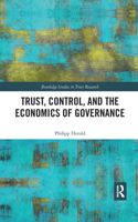 Trust, Control, and the Economics of Governance