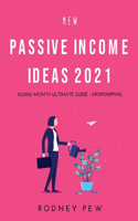 New Passive Income Ideas 2021