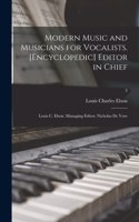 Modern Music and Musicians for Vocalists. [Encyclopedic] Editor in Chief