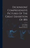 Dickinsons' Comprehensive Pictures Of The Great Exhibition Of 1851