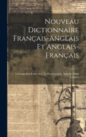 Nouveau Dictionnaire Français-anglais et Anglais-français