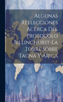 Algunas Reflecciones Acerca Del Protocolo Billinghurst-La Torre Sobre Tacna Y Arica