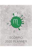 Scorpio 2020 Planner: Monthly and Daily One Year Planner to Organize Your Year Zodiac Astrology Sign on the Cover