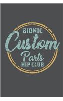 Bionic Custom Parts Hip Club: Lined Journal Notebook