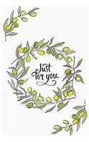 Just for you: Green Olives Notebook Journal Diary to write in - Mediterranean feelings