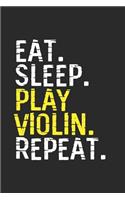Eat Sleep Play Violin Repeat