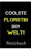 Coolste Floristin Der Welt Notizbuch: - Notizbuch mit 110 linierten Seiten - Format 6x9 DIN A5 - Soft cover matt -