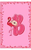 B: Letter B Monogram Pink Flamingo Floral Notebook & Journal