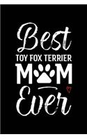 Best Toy Fox Terrier Mom Ever