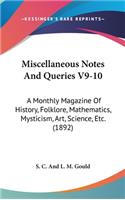 Miscellaneous Notes And Queries V9-10