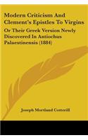Modern Criticism And Clement's Epistles To Virgins