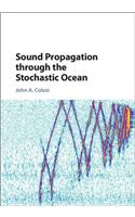 Sound Propagation Through the Stochastic Ocean