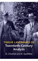 Twelve Landmarks of Twentieth-Century Analysis