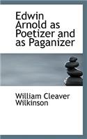Edwin Arnold as Poetizer and as Paganizer: (English)