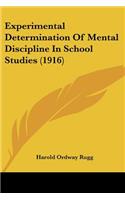 Experimental Determination Of Mental Discipline In School Studies (1916)