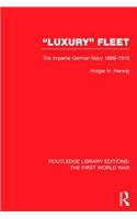 'Luxury' Fleet: (Rle the First World War)