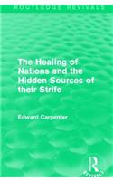 Healing of Nations and the Hidden Sources of Their Strife