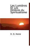 Les Lumi Res Et Les Ombres Du Spiritualisme