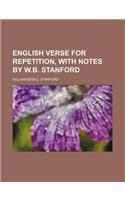English Verse for Repetition, with Notes by W.B. Stanford
