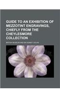 Guide to an Exhibition of Mezzotint Engravings, Chiefly from the Cheylesmore Collection