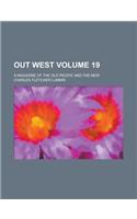 Out West; A Magazine of the Old Pacific and the New Volume 19