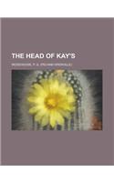 The Head of Kay's