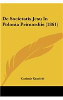 De Societatis Jesu In Polonia Primordiis (1861)