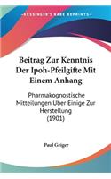 Beitrag Zur Kenntnis Der Ipoh-Pfeilgifte Mit Einem Anhang