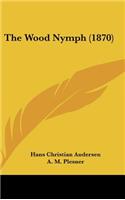 The Wood Nymph (1870)