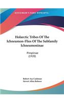 Holarctic Tribes Of The Ichneumon-Flies Of The Subfamily Ichneumoninae