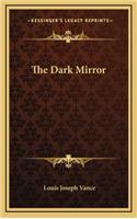 The Dark Mirror