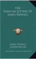 The Familiar Letters of James Howell