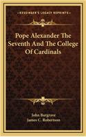 Pope Alexander the Seventh and the College of Cardinals