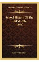 School History Of The United States (1906)