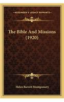 Bible and Missions (1920) the Bible and Missions (1920)