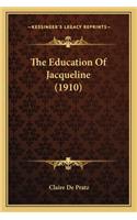 The Education Of Jacqueline (1910)