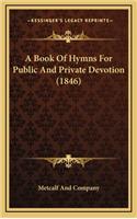 A Book of Hymns for Public and Private Devotion (1846)