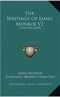 The Writings of James Monroe V2: 1794-1796 (1899)