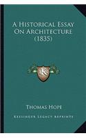 A Historical Essay On Architecture (1835): (English)