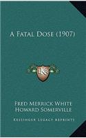 A Fatal Dose (1907)
