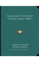 India And The West In Old Days (1887)