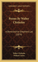Poems By Walter Chisholm