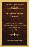 The Life Of Oliver Cromwell