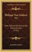 Philippe Von Geldern V2: Oder Geschichte Selims, Des Sohns Amurat (1792)