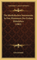 Musikalischen Instrumente In Den Miniaturen Des Fruhen Mittelalters (1903)