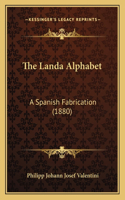 Landa Alphabet: A Spanish Fabrication (1880)