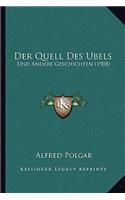 Quell Des Ubels