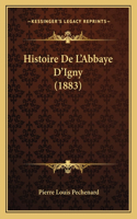 Histoire De L'Abbaye D'Igny (1883)