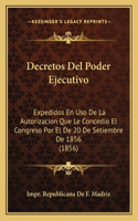 Decretos Del Poder Ejecutivo